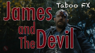 Taboo FX Revealed: James and the Devil