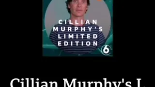 Cillian Murphy's Limited Edition vol. 11 (intro / 'electronic' theme session)