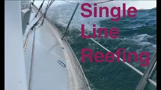 Single line reefing, and getting back out sailing.