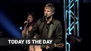 Paul Baloche - "Today Is The Day" - Live