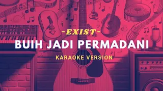 Buih jadi permadani-Exist (karaoke version) #karaoke #buihjadipermadani #exist