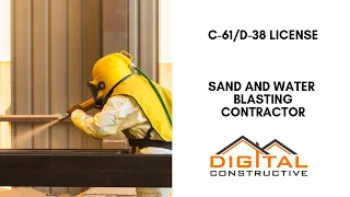 Sand Blasting Contractor: C-61/D-38 License - Sand and Water Blasting California Contractor CSLB