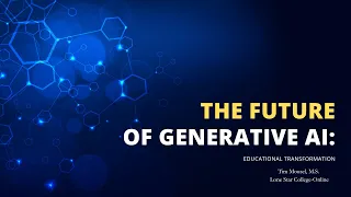 The Future of Generative AI: Educational Transformation