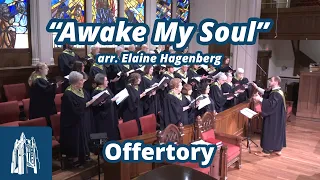 "Awake My Soul" arr. Elaine Hagenberg - Offertory - [9/24/23]