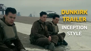 DUNKIRK TRAILER - Inception Style