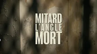 MITARD, L'ANGLE MORT | TEASER