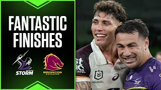 NRL 2024 | Fantastic Finishes | Melbourne Storm v Brisbane Broncos | Round 5, 2024