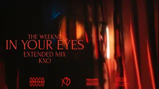 The Weeknd - In Your Eyes (Extended Mix) - KXO [Official Video]