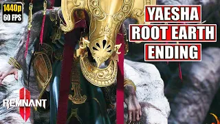 Remnant 2 Gameplay Walkthrough [Full Game Ending PC - Yaesha - Root Earth Longplay] No Commentary