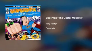 Supermix "The Custer Megamix" by Tony Postigo