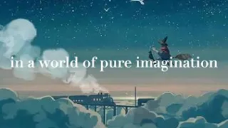 Pure imagination(Lyrics)
