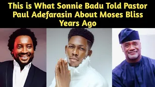 This is What Sonnie Badu Told Pastor Paul Adefarasin About Moses Bliss Years Ago