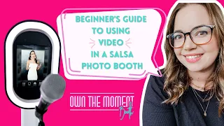Beginner's Guide to Using the Video Feature in the Salsa Photo Booth