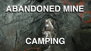 Camping In Abandoned Mine