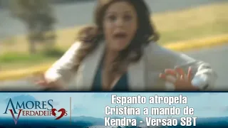 Amores Verdadeiros - Cristina é atropelada a mando de Kendra (SBT/2021)