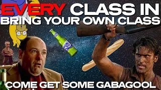 EVERY Class In Bring Your Own Class: Come Get Some GABAGOOL