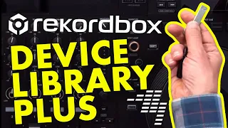 Rekordbox Device Library Plus - What DJs need to know...