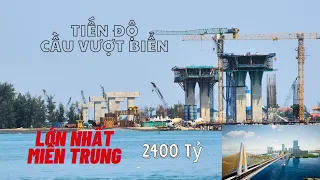 Tiến độ cầu vượt biển Thuận An - dài nhất miền Trung | Lequang Channel