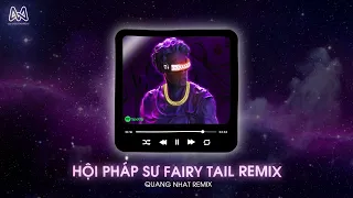 HỘI PHÁP SƯ FAIRY TAIL REMIX - QUANG NHAT REMIX - NHẠC CHIẾN ĐÉT ĐÈN ĐẸT REMIX TIKTOK