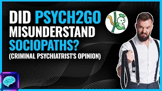 "7 signs you are a SOCIOPATH" Psych2Go video - CRIMINAL psychiatrist explains MISTAKES