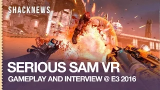 Serious Sam VR Gameplay Trailer and Interview with Ante and Nika from Croteam  @ E3 2016