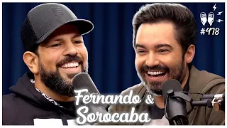 FERNANDO & SOROCABA - Flow Podcast #478