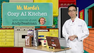 Mr. Maeda's Cozy AI Kitchen - AI Speech Capabilities, with Andy Beatman