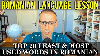 Top 20 Most & Least Frequently Used Words in Romanian