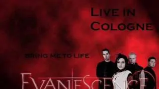 Evanescence/Live in Cologne - 10 Bring me to life (Audio)