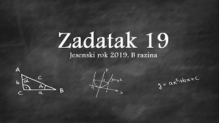 Zadatak 19 B razina jesen 2019 | Matematika na državnoj maturi | Klik akademija