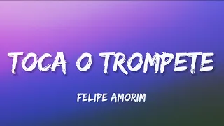 Toca o Trompete - Felipe Amorim [Letra/Lyric]