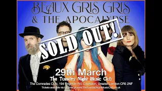 Beaux Gris Gris & The Apocalypse live at The Tuesday Night Music Club 29th March 2022