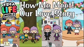 How We Meet! Our Love Story | Toca Life World | Toca Boca