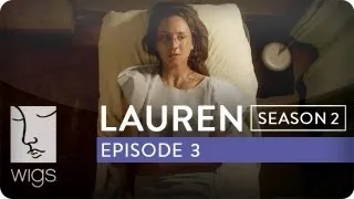 Lauren | Season 2, Ep. 3 of 12 | Feat. Troian Bellisario & Jennifer Beals | WIGS