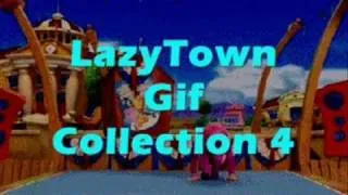 LazyTown Gif Collection 4