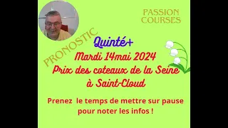 Pronostic  Courses Hippiques PMU Quinté+ Mardi 14 mai 2024 Prix des Coteaux de la Seine à Saint Clou