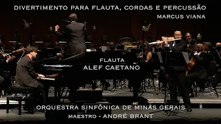 Marcus Viana - Divertimento para flauta, cordas e percussão- solista: Alef Caetano -OSMG