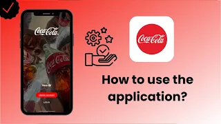 How to use the Coca-Cola App?