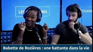 Babette de Rozières : une battante dans la vie | Les Actuvores