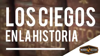 ¿Cómo eran vistos los ciegos a través de la historia?