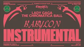 Lady Gaga - Babylon (Chromatica Ball Tour - Instrumental Studio Version)