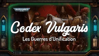 Warhammer Lore | Codex Vulgaris - Historia | Les Guerres d'Unification