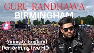 GURU RANDHAWA PERFORMING LIVE- BIRMINGHAM MELA 2023- FULL HD EXCLUSIVELY : Namasteengland