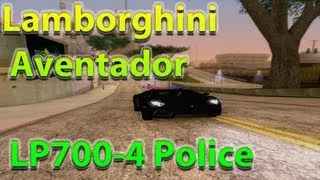 GTA San Andreas Mods - Lamborghini Aventador LP700 4 Police