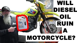 Will CHEAP DIESEL Motor OIL Ruin my MOTORCYCLE? Suzuki DR650 Maintenance