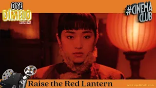 Raise The Red Lantern Movie Review 2022 | Oye Cinema Club