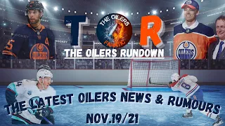 The Edmonton Oilers Rundown: The Latest News & Rumours For Nov.19/21
