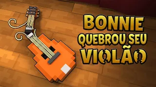 Bonnie QUEBROU seu violão - Fazbear & Friends Episodio #3 [DUBLADO PT-BR]