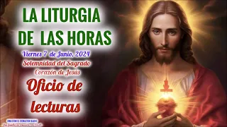 OFICIO DE LECTURA - VIERNES 7 DE JUNIO, 2024 - SOLEMNIDAD DEL SAGRADO CORAZON DE JESUS
