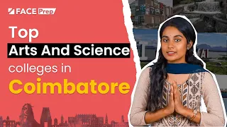 Top Arts and Science Colleges in Coimbatore | NIRF 2023 | FACE Prep Campus | Tamil